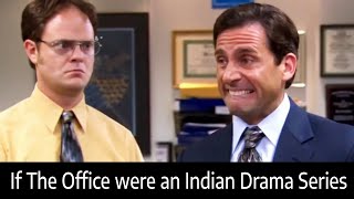 if The Office were an indian drama