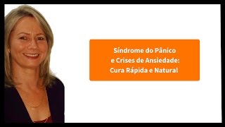 Síndrome do Pânico - O Segredo Para Acabar Com Suas Crises - Testado e Comprovado