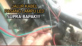 🔴SUPRA BAPAK PASANG LAMPU LED 2 WARNA TUTORIAL SAMBUNG KABEL✅