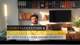 V6- No liability to pay CAM/Maintenance Charges of Office&Commercial establishment |COVID19 Lockdown