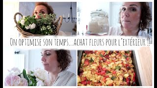 Vlog du 17 mai : On optimise son temps...achat fleurs pour l’extérieur !!