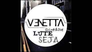 Venetta | Vamos Sorrir