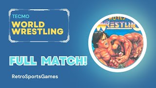 Tecmo World Wrestling (NES): Full Match old school style!