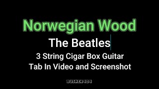 Norwegian Wood by The Beatles Easy Full Lesson - 3 String Cigar Box Guitar w Tabs (Folk Strum Style)