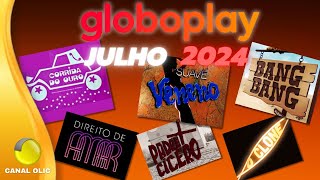 NOVELAS que estão CHEGANDO em JULHO de 2024 no GLOBOPLAY