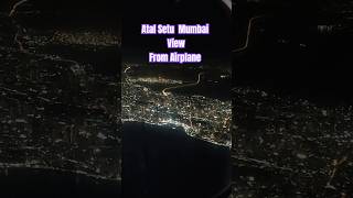 Atal Setu Mumbai #atalsetu #mumbai #airplaneviews #mustwatch #trending #yshorts #viral