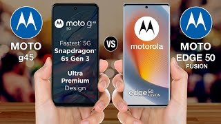 Moto G45 Vs Moto Edge 50 Fusion - Full Comparison #motog45vsmotoedge50fusion