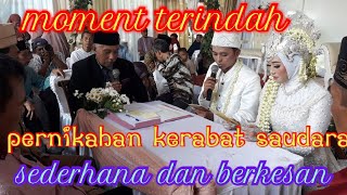 sangat berkesan,pernikahan kerabat sodara saat pulang kampung