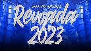 SET MELODY REVOADAAA 2023 - LAAA VAI FOOOGO - AS TOPS DO ROCK DOIDO