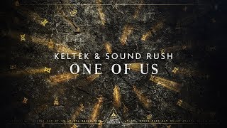 Keltek & Sound Rush - One Of Us