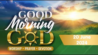 Good Morning, God - 20 June 2024