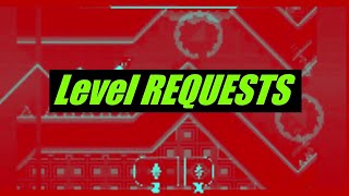 LIVE: LEVEL REQUEST STREAM!!  | LAST STREAM OF 2023! | Geometry Dash 2.2