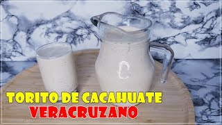 TORITO JAROCHO BEBIDA TRADICIONAL DE VERACRUZ / Crema de cacahuate con piquete  #toritodecacahuate