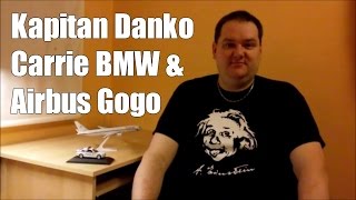 Gogo Carrie BMW Airbus a kapitan Danko