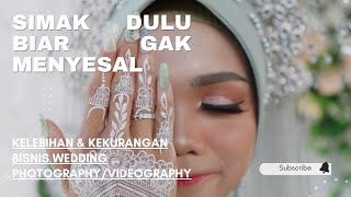 5 Kelebihan dan 5 Kekurangan Bisnis Wedding Photography