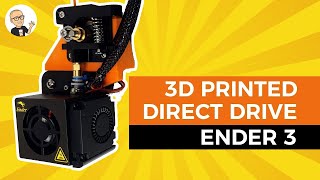 3D Printed Direct-Drive for the Ender 3