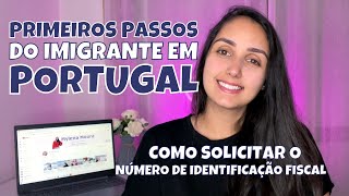 COMO SOLICITAR O NIF | PRIMEIROS PASSOS DO IMIGRANTE EM PORTUGAL | MYLENA MOURA