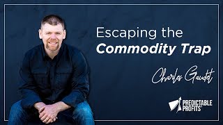 Escaping the Commodity Trap