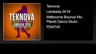 Teknova - Lambada 2K19 (Melbourne Bounce Mix)