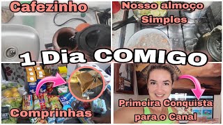 Rotina do Dia+ Primeira Conquista para o Canal| Nosso Almoço Simples| Comprinhas| Dayana Rodrigues