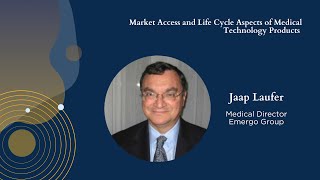 Market Access & Life Cycle Aspects of Medical Technology Products ft. Jaap Laufer