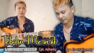 Lagu Sasak Terbaru - Tebilin Merarik || Cpt. Azhamy || Akustik Cover By : Erwin Evendy