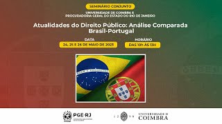 Atualidades do Direito Público: Análise Comparada Brasil-Portugal (Dia 3 - Parte 1)