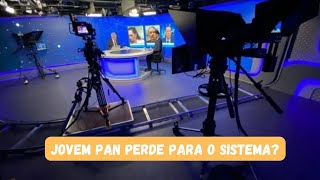 Jovem Pan perdeu para o sistema?