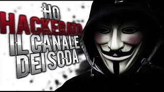 HO HACKERATO IL CANALE DEI FRATELLI SODA