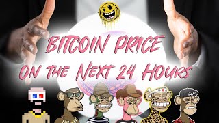 Bitcoin Price on The Next 24 hours - Prediction and Speculation