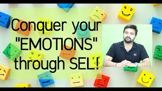 Conquer your emotions through SEL! (social emotional learning)