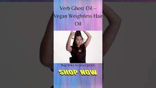 Verb Ghost Oil – Vegan Weightless Hair Oil