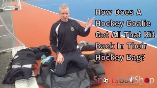 How To Pack Your Hockey Goalie Bag - How Does A Goalkeeper Pack Their Hockey Bag?