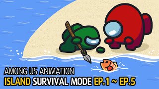 어몽어스 무인도 생존게임모드 EP1~EP5 | Among us animation Island Survival mode EP1~EP5