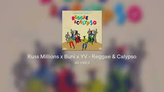 Russ Millions x Buni x YV - Reggae & Calypso #8D