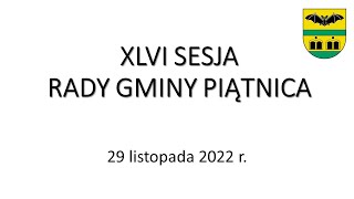 XLVI sesja Rady Gminy Piątnica - 29.11.2022 r.