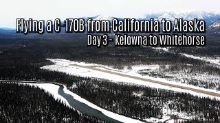 Flying a C-170B from California to Alaska | Day 3 - Kelowna to Whitehorse | Geoff Oliver