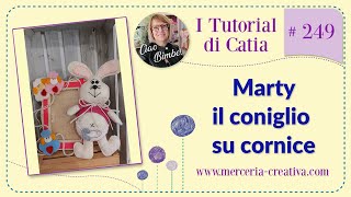 249# MARTY IL CONIGLIO SU CORNICE FAI DA TE TUTORIAL