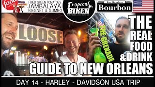 Food & Drink Guide to New Orleans / Drunk on a Hand Grenade - Harley Davidson Road Trip USA, Day 14