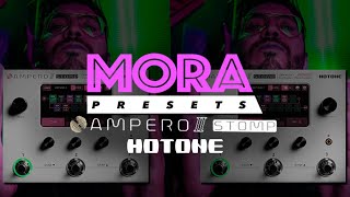 MoraPresets | Ampero II Stomp HOTONE ► Sebastian Mora - Presets Worship