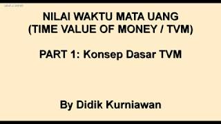 Konsep Nilai Uang - Waktu (Part 1: Konsep Dasar, Karakteristik, dan Dasar Bunga/Interests)