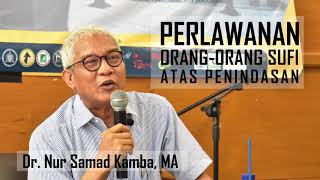 NUR SAMAD KAMBA: PERLAWANAN ORANG ORANG SUFI ATAS PENINDASAN