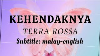 KEHENDAKNYA || TERRA ROSSA || Terjemahan (translation) melayu-inggeris