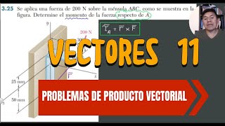 FISICA I, VECTORES 11: PROBLEMAS RESUELTOS DE PRODUCTO VECTORIAL , TORQUE O MOMENTO DE UNA FUERZA.