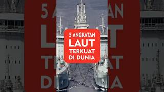 5 angkatan Laut terbesar di dunia #shorts #closertv #vidioviral