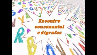 Encontro consonantal e dígrafos