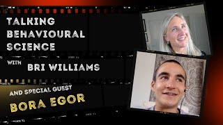 Internship in behavioural science with Bri Williams and Bora Ergor