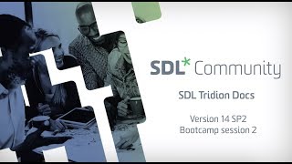 SDL Tridion Docs 14 SP2 - Bootcamp session 2 of 6