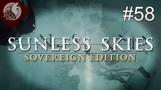 Sunless Skies - Sovereign Edition [EP 58] - Reviving Lustrum