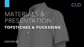 Beginner's Guide to CLO Part 4 Materials & Presentation: Topstitch & Puckering (Lesson 2)